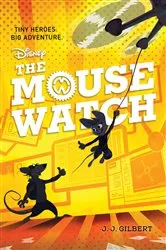 Book cover of Mouse Watch, The-The Mouse Watch, Book 1 by J. J. Gilbert