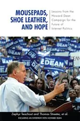 Book cover of Mousepads, Shoe Leather, and Hope by Zephyr Teachout
