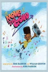 Book cover of Move the Crowd: A Children's Picture Book (LyricPop) by Eric Barrier
