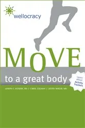 Book cover of Move to a Great Body by Joseph C. Kvedar