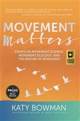 Book cover of Movement Matters by Katy Bowman