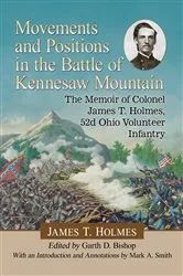 Book cover of Movements and Positions in the Battle of Kennesaw Mountain by James T. Holmes