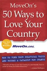 Book cover of MoveOn's 50 Ways to Love Your Country by MoveOn. org