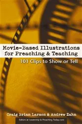 Book cover of Movie-Based Illustrations for Preaching and Teaching by Craig Brian Larson