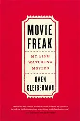 Book cover of Movie Freak by Owen Gleiberman