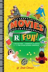 Book cover of Movies R Fun! by Josh Cooley