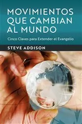 Book cover of MOVIMIENTOS QUE CAMBIAN AL MUNDO by Steve Addison