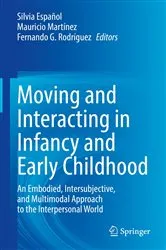 Book cover of Moving and Interacting in Infancy and Early Childhood by Silvia Español