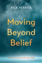 Book cover of Moving Beyond Belief by Rick Herrick