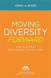 Book cover of Moving Diversity Forward by Verna A. Myers