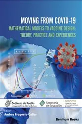 Book cover of Moving From COVID-19 Mathematical Models to Vaccine Design: Theory, Practice and Experiences by Andrés Fraguela-Collar