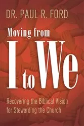 Book cover of Moving from I to We by Paul Ford