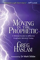 Book cover of Moving in the Prophetic by Gregory Haslam