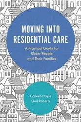 Book cover of Moving into Residential Care by Colleen Doyle