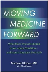 Book cover of Moving Medicine Forward by Michael Klaper