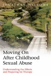 Book cover of Moving On After Childhood Sexual Abuse by Jonathan Willows