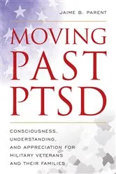 Book cover of Moving Past PTSD by Jaime B. Parent