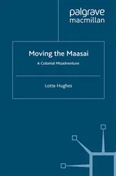Book cover of Moving the Maasai by L. Hughes