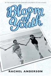 Book cover of Moving Times trilogy: Bloom Of Youth by Rachel Anderson