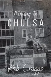 Book cover of Moving to Chulsa by Rob Craggs