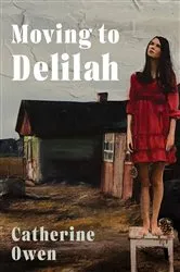 Book cover of Moving to Delilah by Catherine Owen
