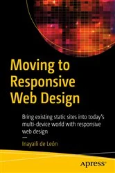 Book cover of Moving to Responsive Web Design by Inayaili de León