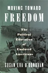 Book cover of Moving Toward Freedom by Susan Eva O'Donovan