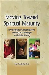 Book cover of Moving Toward Spiritual Maturity by Neil Pembroke
