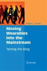 Book cover of Moving Wearables into the Mainstream by Joseph L. Dvorak