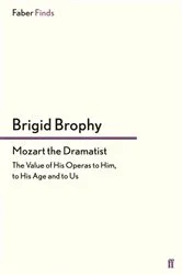 Book cover of Mozart the Dramatist by Brigid Brophy