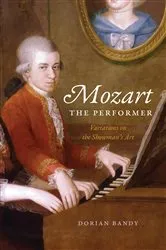 Book cover of Mozart the Performer by Dorian Bandy
