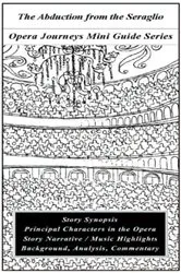 Book cover of Mozart's The Abduction from the Seraglio (Opera Journeys Mini Guide Series) by Burton D. Fisher