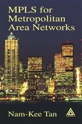 Book cover of MPLS for Metropolitan Area Networks by Nam-Kee Tan