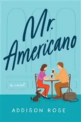 Book cover of Mr. Americano by Addison Rose