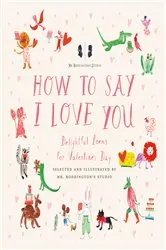 Book cover of Mr. Boddington's Studio: How to Say I Love You by Mr. Boddington's Studio