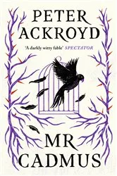 Book cover of Mr Cadmus by Peter Ackroyd