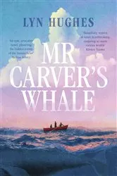 Book cover of Mr Carver's Whale by Lyn Hughes