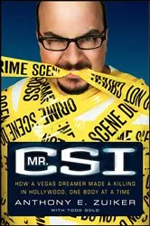 Book cover of Mr. CSI by Anthony E. Zuiker