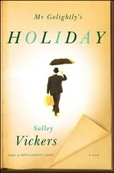 Book cover of Mr Golightly's Holiday by Salley Vickers