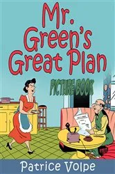 Book cover of Mr. Green's Great Plan (Picture Book) by Frantz Guerrier