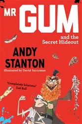 Book cover of Mr Gum and the Secret Hideout by Andy Stanton