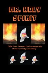 Book cover of Mr. Holy Spirit by Rev. Dr. Paul Baiden-Adams