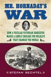 Book cover of Mr. Hornaday's War by Stefan Bechtel