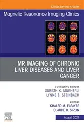 Book cover of MR Imaging of Chronic Liver Diseases and Liver Cancer, An Issue of Magnetic Resonance Imaging Clinics of North America, E-Book by Khaled M Elsayes MD