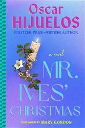 Book cover of Mr. Ives' Christmas by Oscar Hijuelos