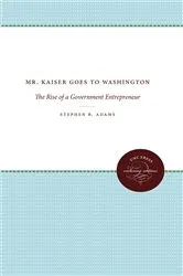 Book cover of Mr. Kaiser Goes to Washington by Stephen B. Adams