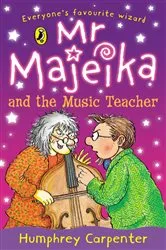 Book cover of Mr Majeika and the Music Teacher by Humphrey Carpenter