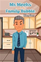 Book cover of Mr Meeks and the Family Bubble by Hilary Ewen