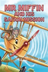 Book cover of Mr Miffin and His Safari Mission by Alexandra Priest