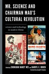 Book cover of Mr. Science and Chairman Mao's Cultural Revolution by Chunjuan Nancy Wei